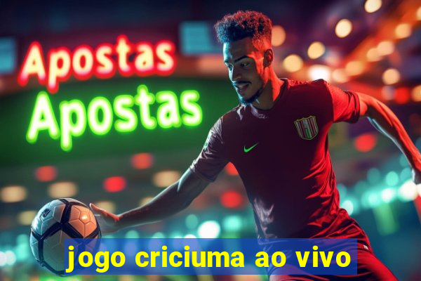 jogo criciuma ao vivo