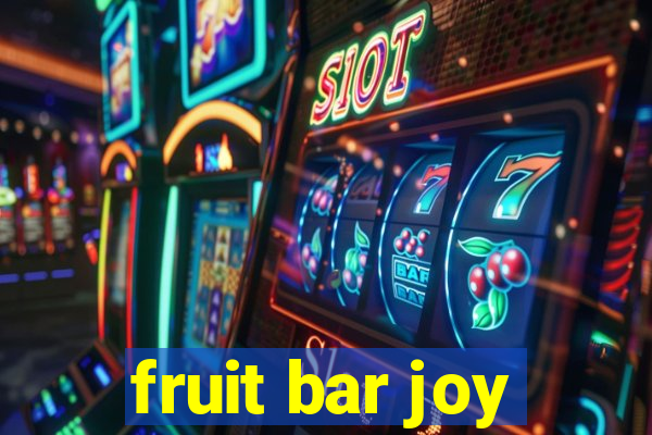 fruit bar joy