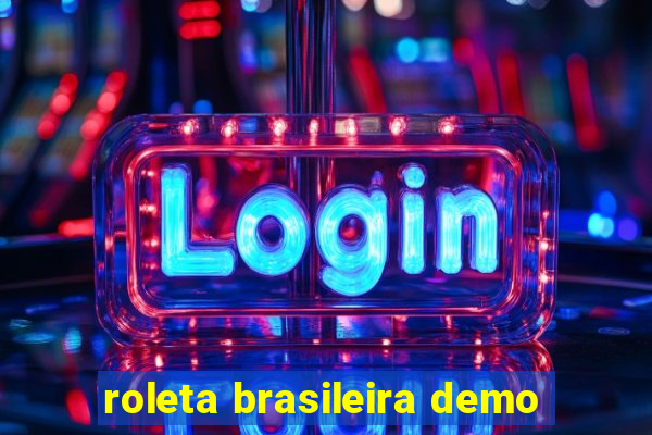 roleta brasileira demo