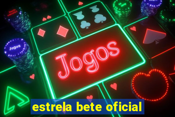 estrela bete oficial