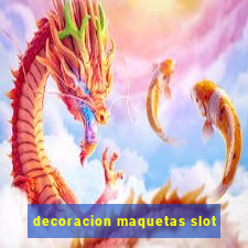 decoracion maquetas slot