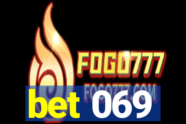 bet 069