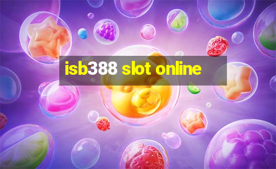 isb388 slot online