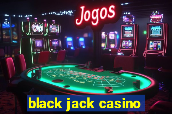 black jack casino