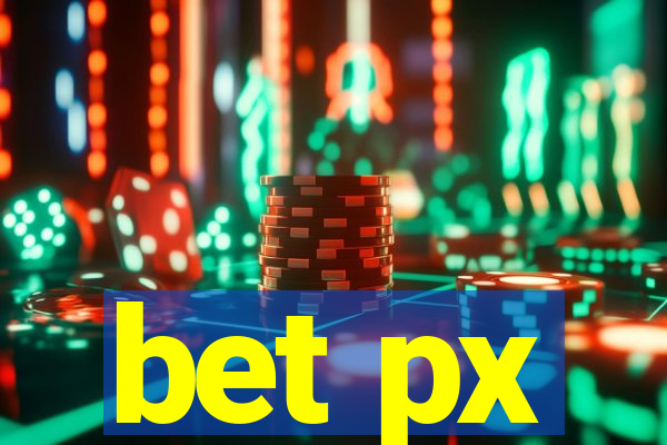 bet px