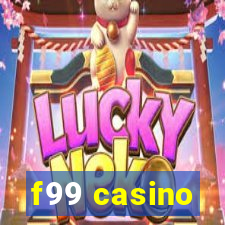 f99 casino