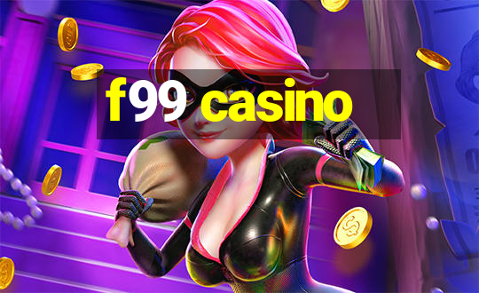 f99 casino