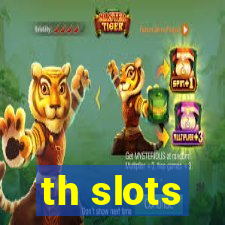 th slots