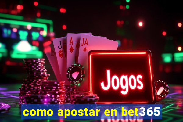 como apostar en bet365