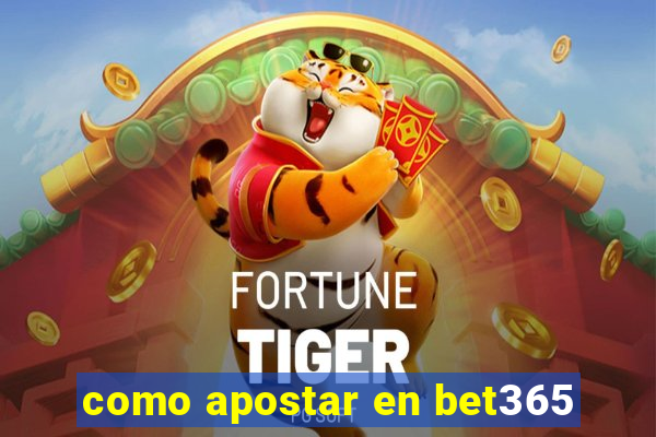 como apostar en bet365