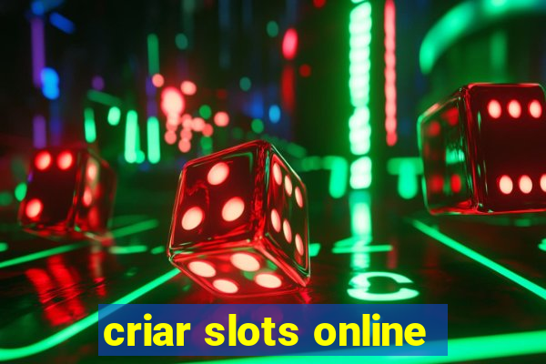 criar slots online