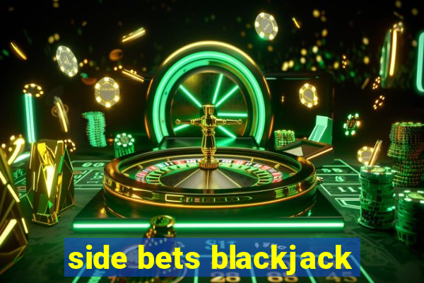 side bets blackjack