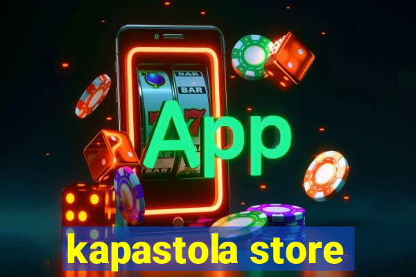 kapastola store