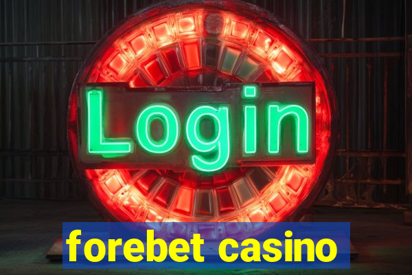 forebet casino