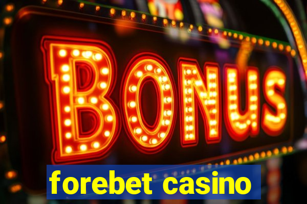 forebet casino