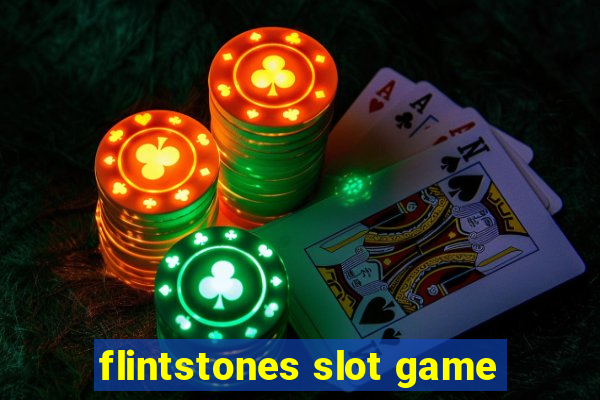 flintstones slot game