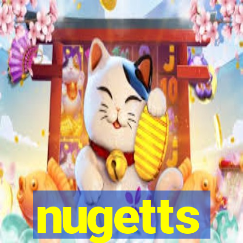 nugetts