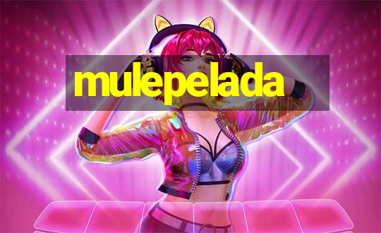 mulepelada