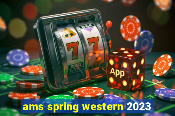 ams spring western 2023