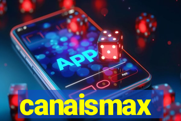 canaismax