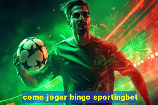 como jogar bingo sportingbet