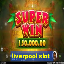 liverpool slot