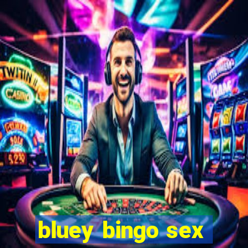 bluey bingo sex