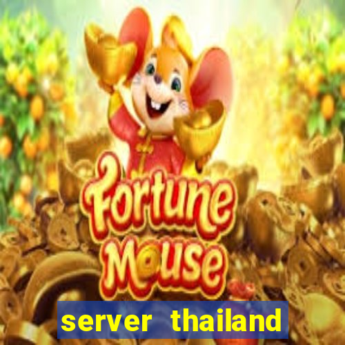 server thailand slot gacor