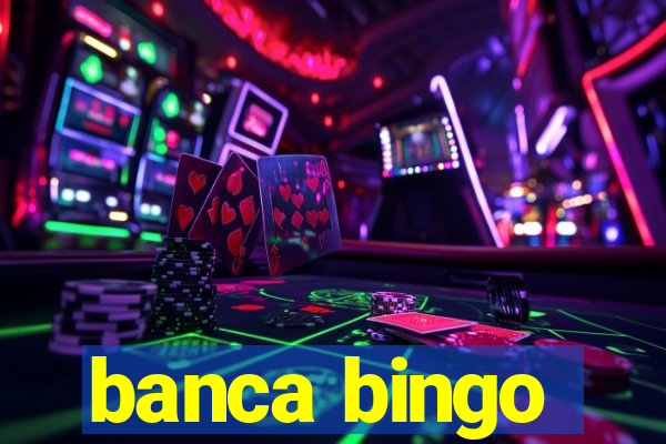 banca bingo