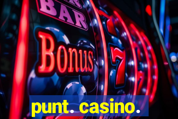 punt. casino.