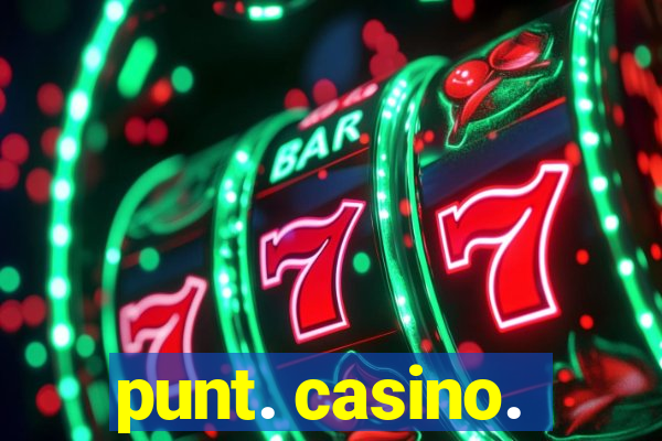 punt. casino.