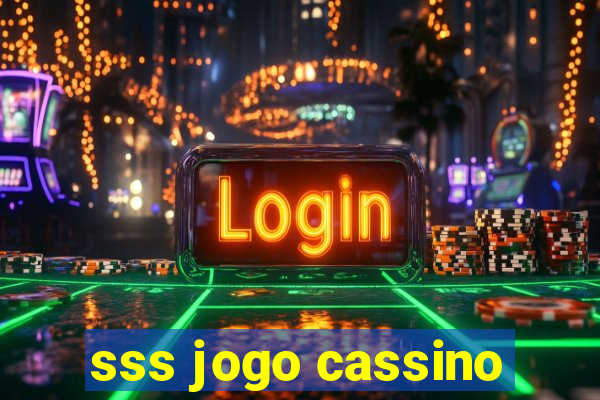 sss jogo cassino