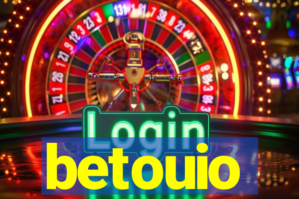 betouio