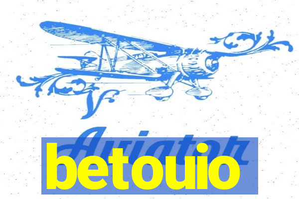 betouio