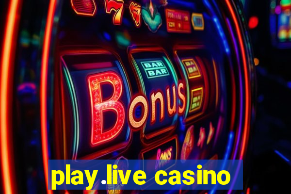 play.live casino