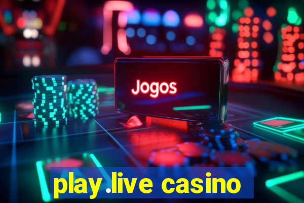 play.live casino