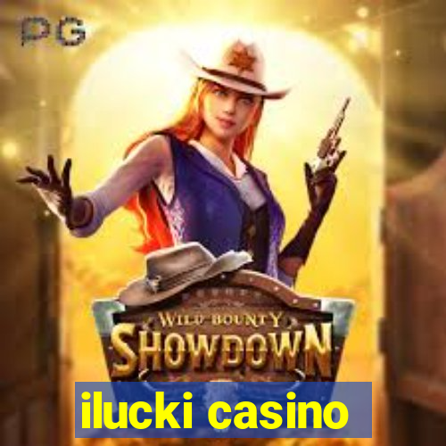 ilucki casino