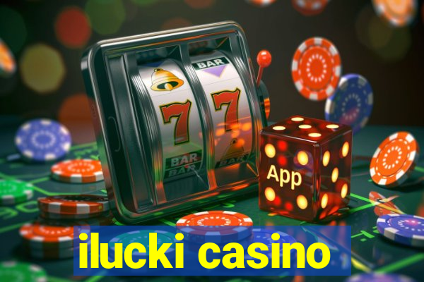 ilucki casino