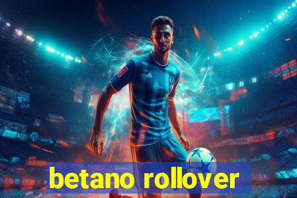 betano rollover