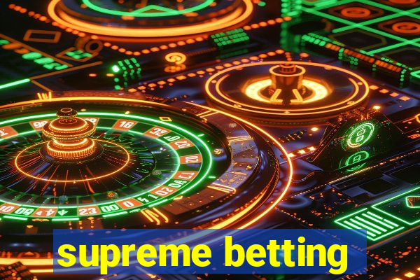 supreme betting