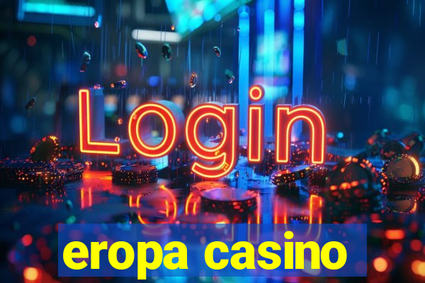 eropa casino