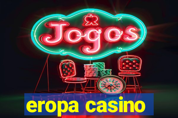 eropa casino