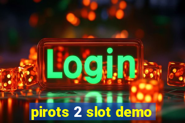 pirots 2 slot demo