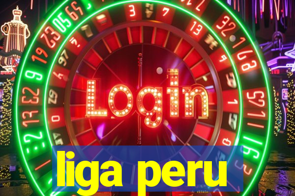 liga peru