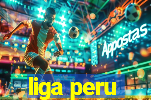 liga peru