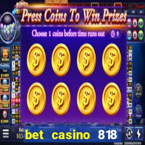 bet casino 818 paga mesmo