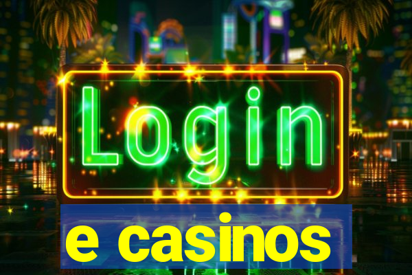 e casinos