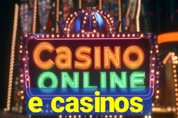 e casinos