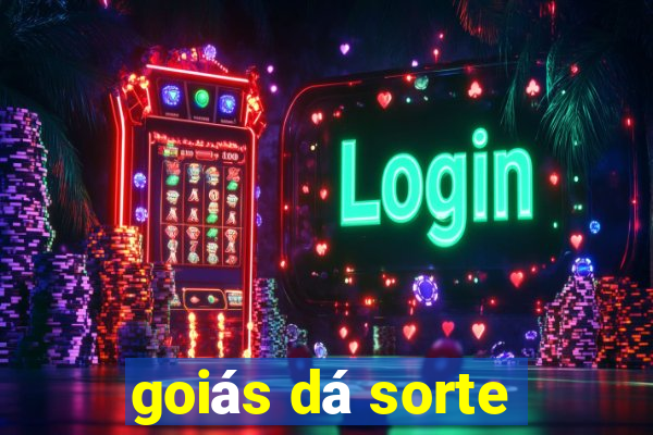 goiás dá sorte