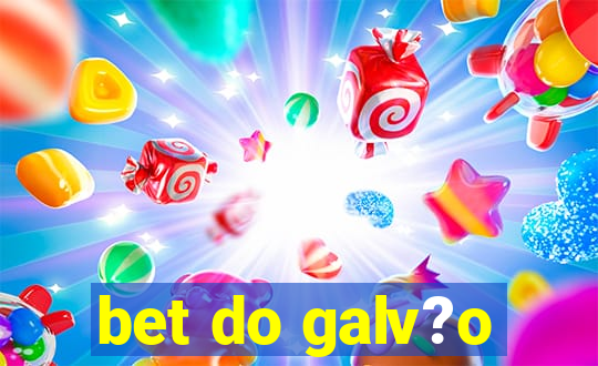 bet do galv?o